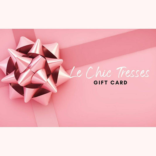 Le Chic Tresses Gift Card - Le Chic Tresses
